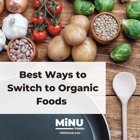 Best Ways to Switch to Organic Foods