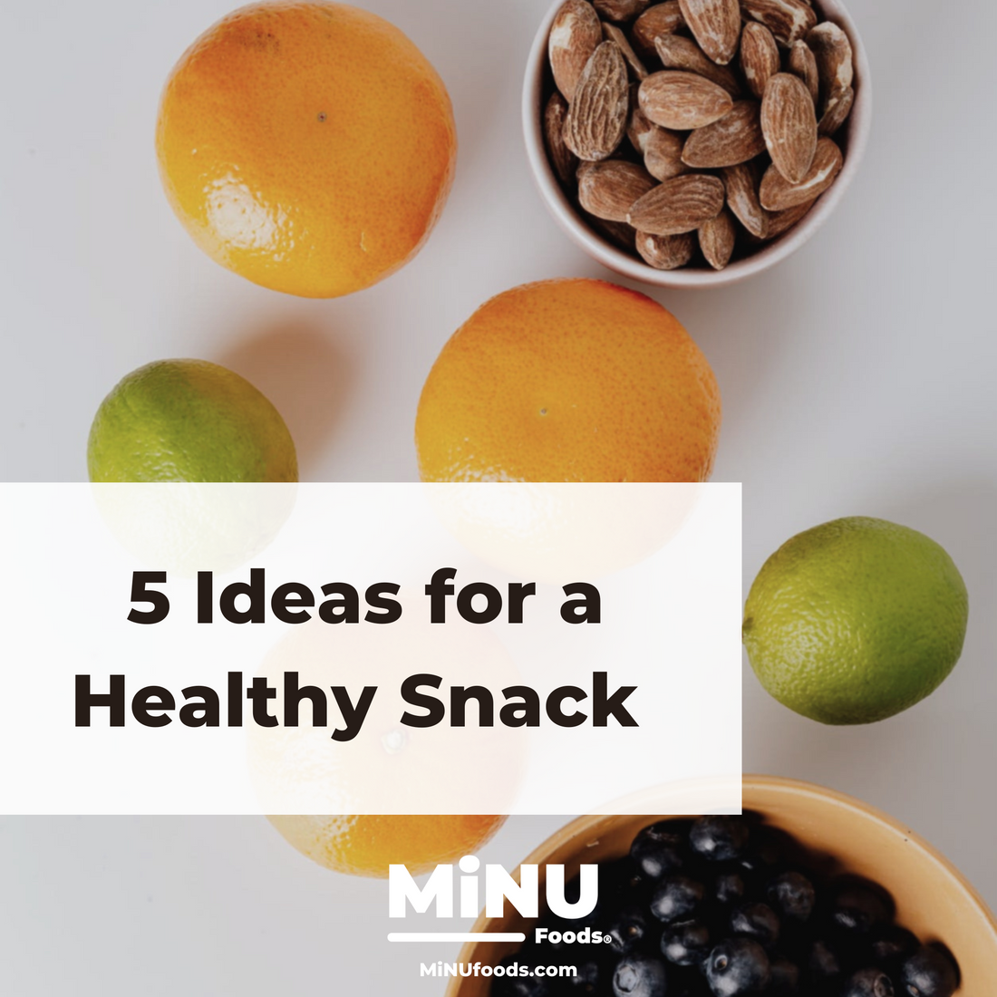 5 Ideas for a Healthy Snack